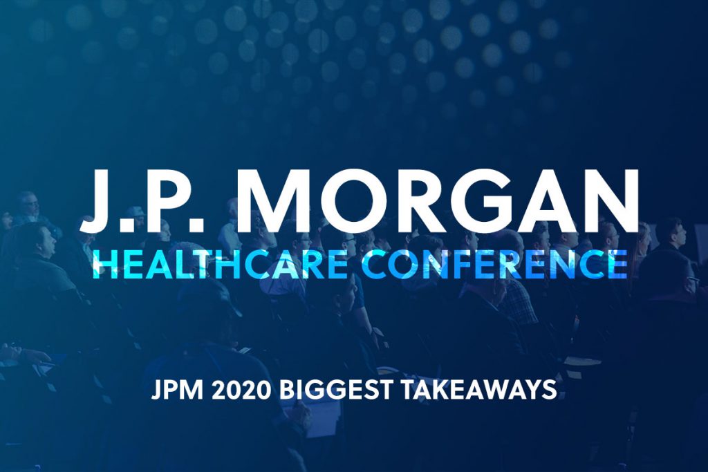 The Biggest Takeaways from JPM 2020 BulletinHealthcare